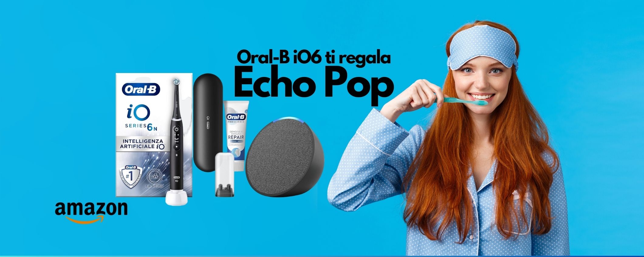 Promo  Oral-B: con iO un Echo Pop con Alexa in regalo