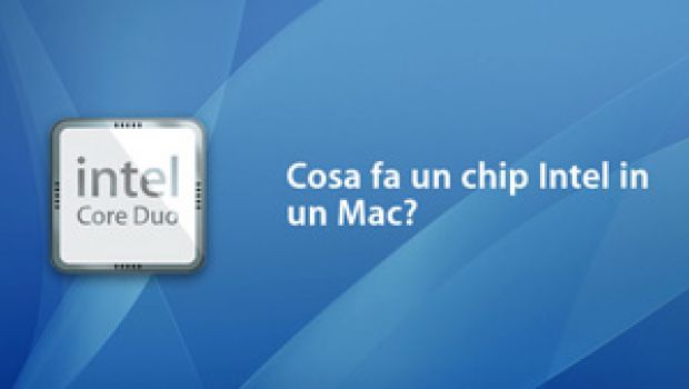 Intel Core Duo, Universal e Rosetta: Apple racconta la transizione