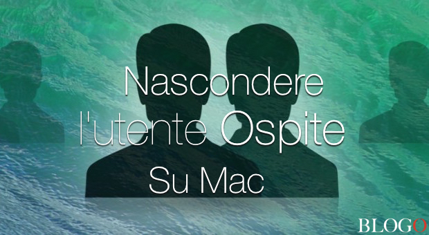 OS X: nascondere l'utente Ospite su Mac