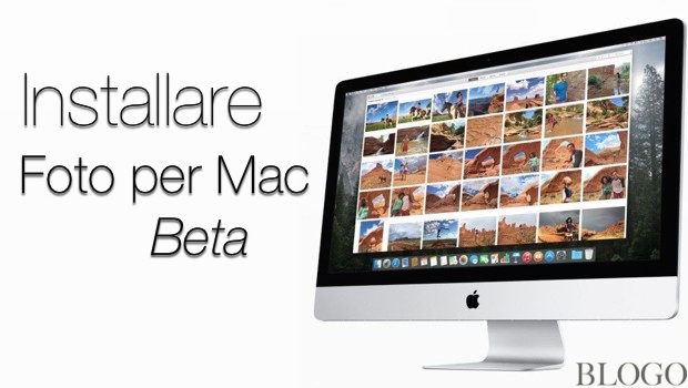 Foto per OS X, guida all'installazione della Beta Pubblica su Mac