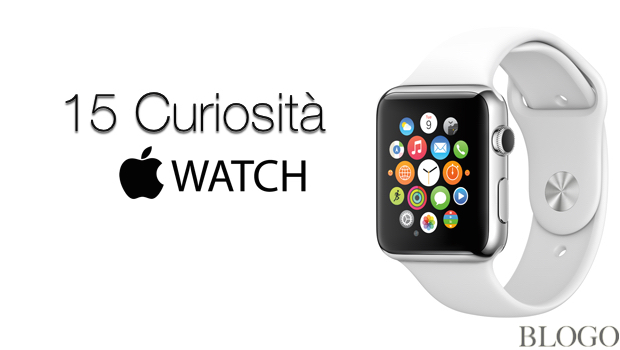 Apple Watch: 15 curiosità svelate da chi l'ha provato