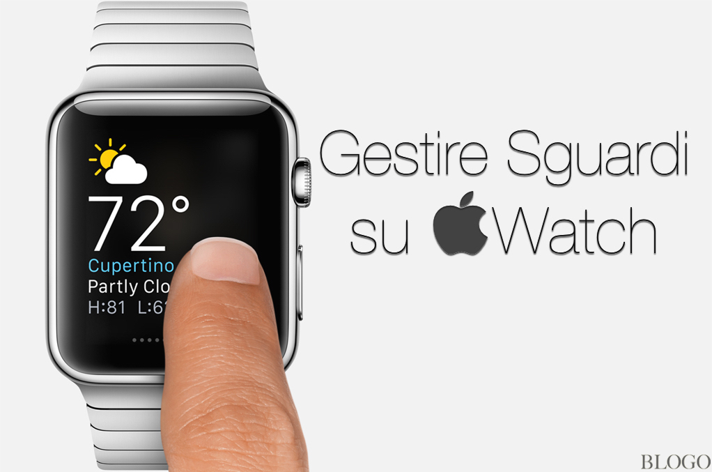 Apple Watch, organizzare e aggiungere Sguardi (Glances)