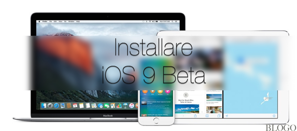 iOS 9, installare la Beta pubblica