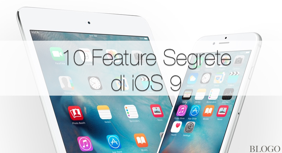 iOS 9: 10 feature segrete dell'ultima versione