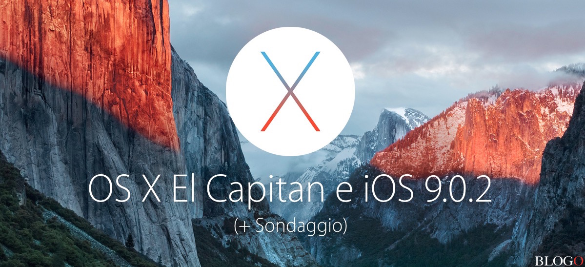 OS X El Capitan  e iOS 9.0.2 disponibili per il download: sondaggio