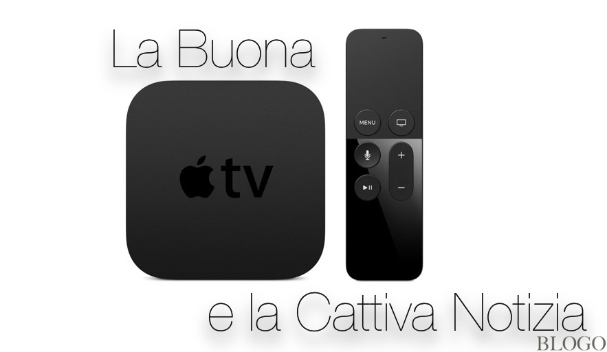 Nuova Apple TV, una buona notizia e una cattiva