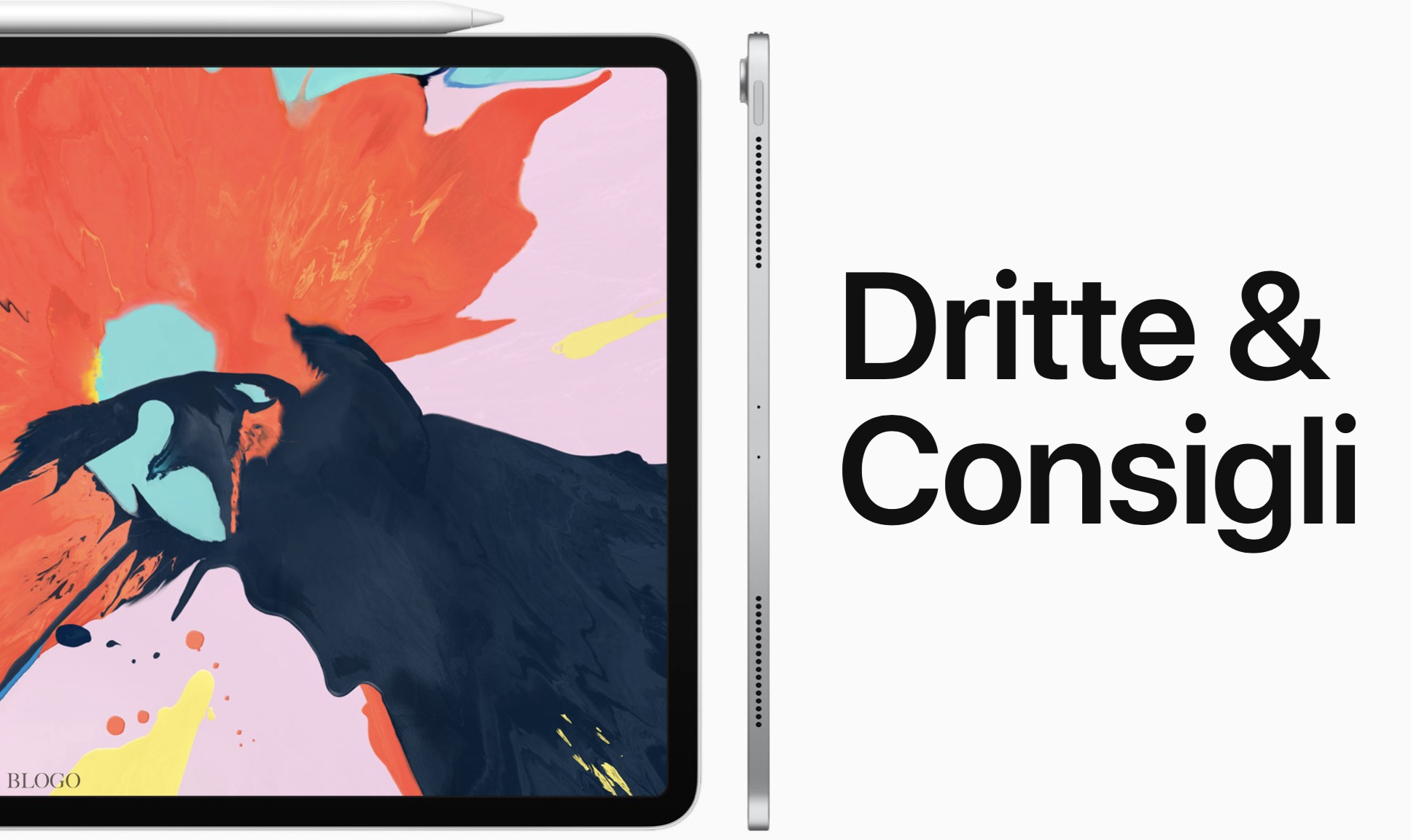 iPad Pro 2018: trucchi e consigli per sfruttarlo al massimo