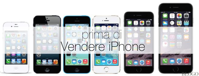 Consigli prima di vendere l'iPhone, ecco le operazioni da fare