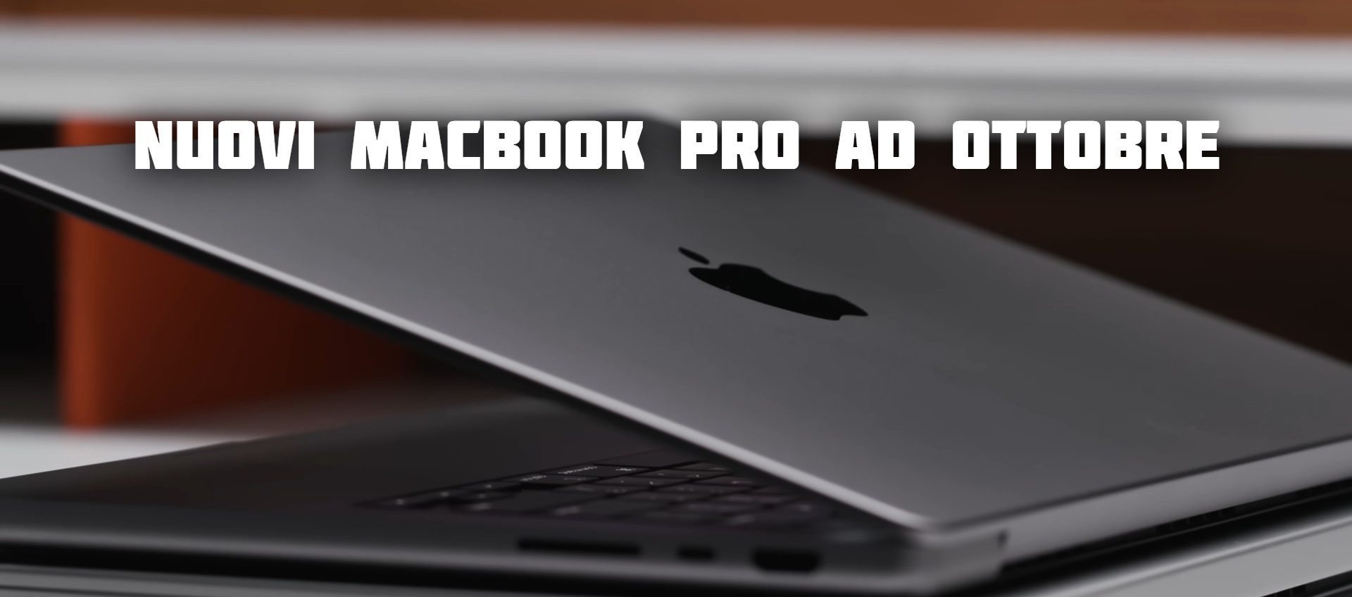 Nuovi MacBook Pro con M2 Max ad ottobre, sembra non ci siano più dubbi