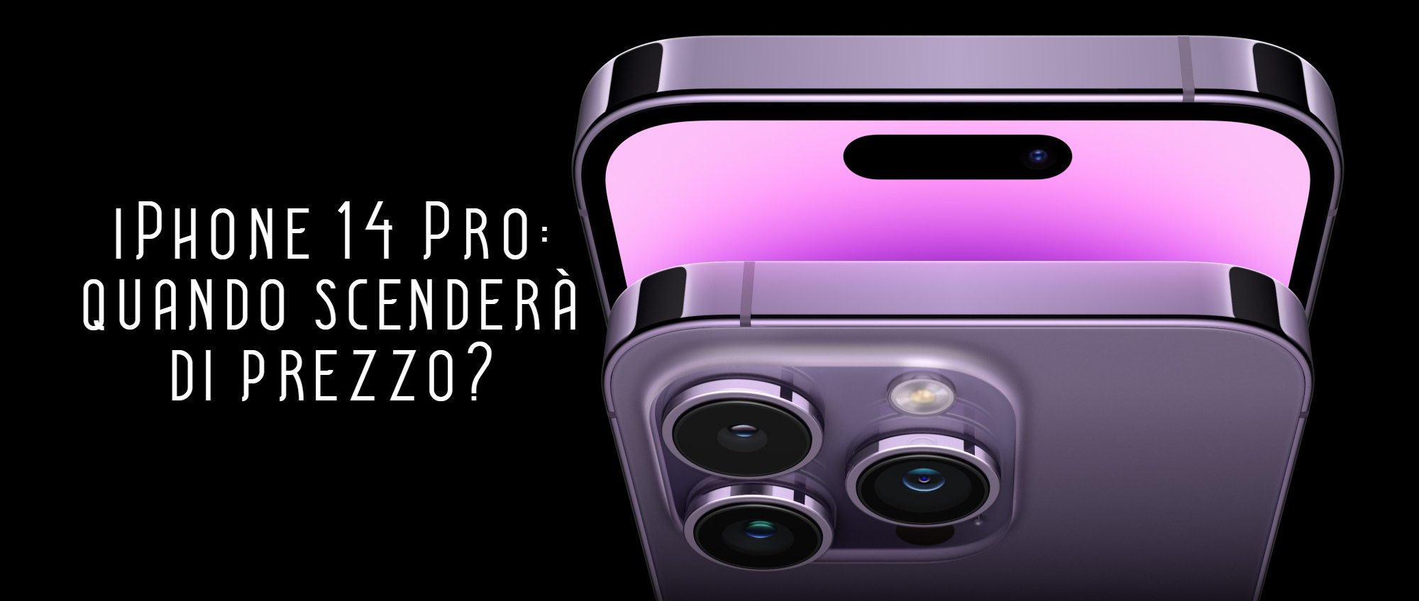 Quando scenderà di prezzo iPhone 14 Pro?