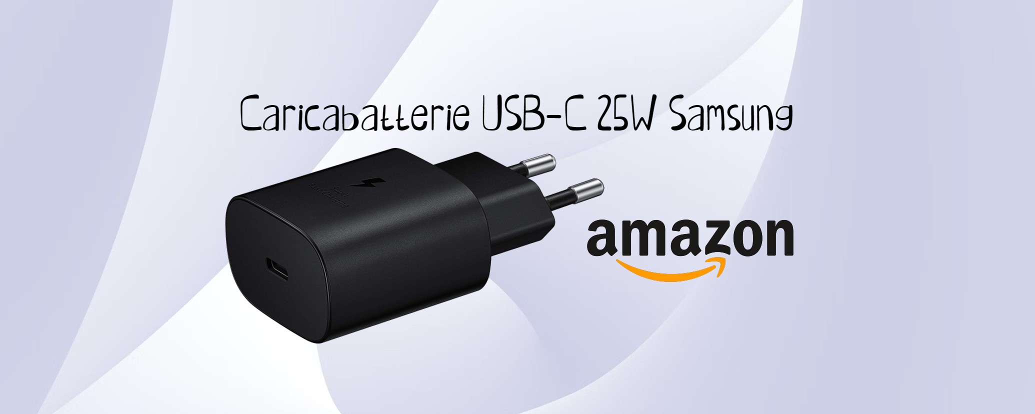 Caricabatterie USB-C Samsung 25W in SUPER OFFERTA (-39%)