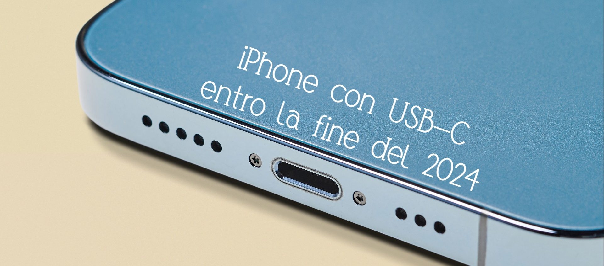 Adesso è UFFICIALE: entro la fine 2024 anche gli iPhone avranno l'USB-C