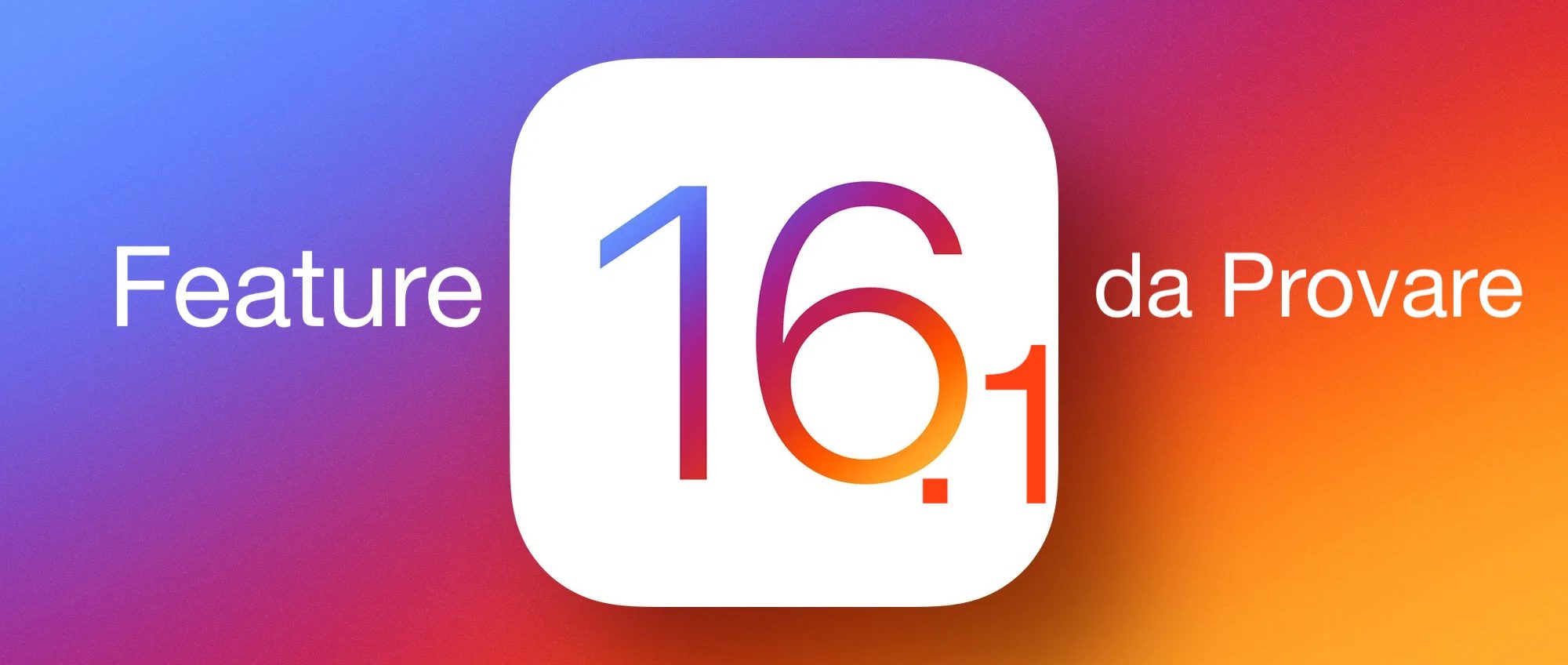 iOS 16.1: ecco 5 feature da provare subito