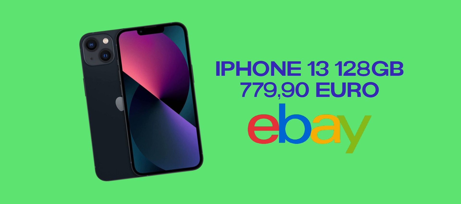 iPhone 13: lo smartphone PERFETTO a meno di 780 euro su eBay