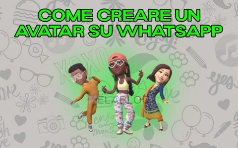 WhatsApp: come creare il tuo Avatar e inviare gli sticker personalizzati [GUIDA]