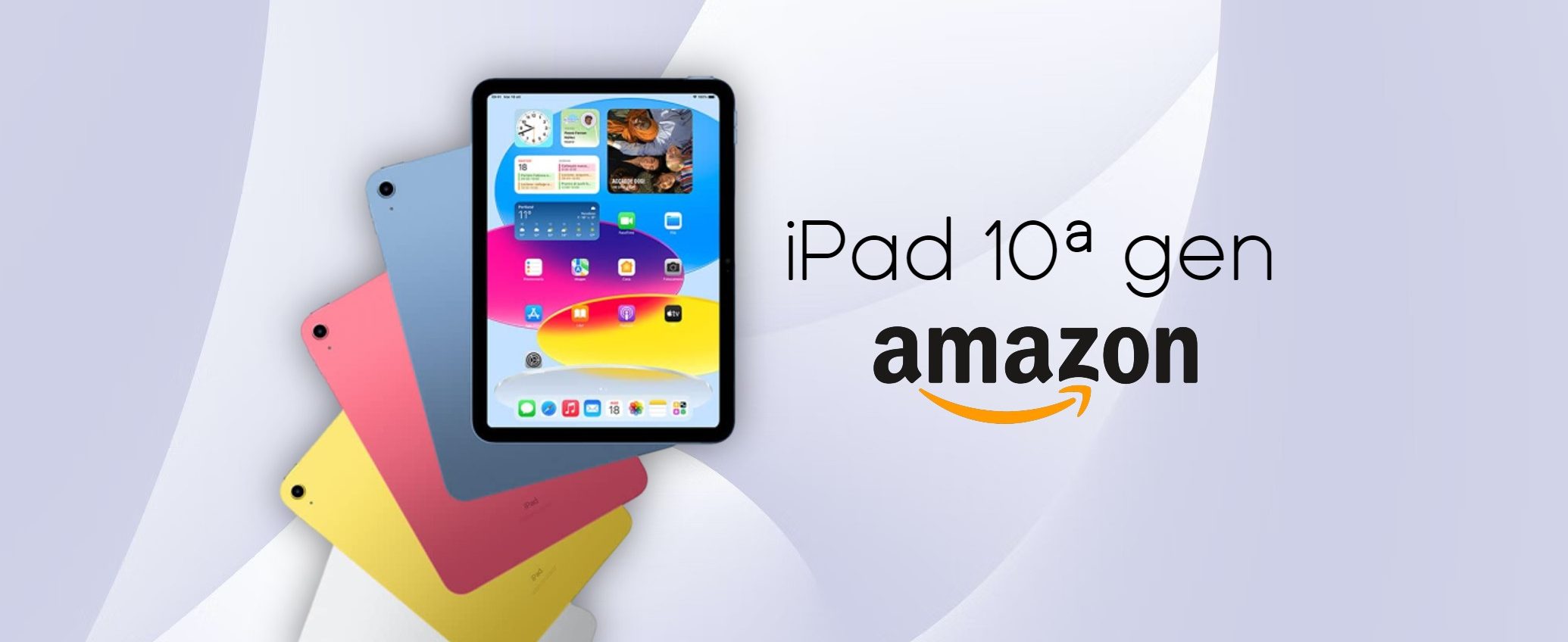 iPad 10ª gen. in OFFERTA su Amazon: solo 549€