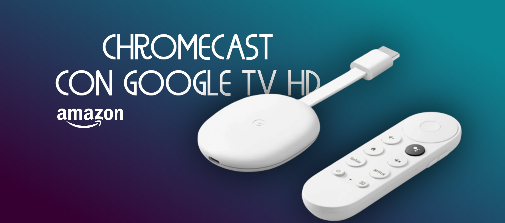 Chromecast con Google TV HD: streaming come Apple TV a 29€