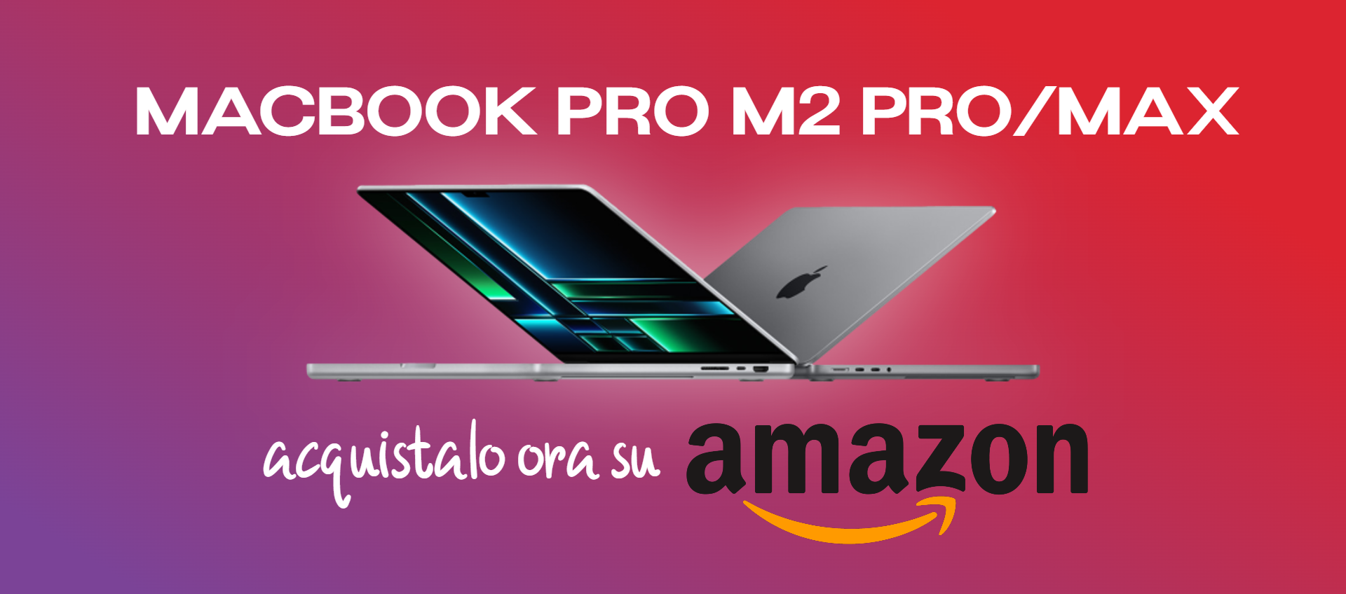 MacBook Pro con M2 Pro e M2 Max DISPONIBILE ORA su Amazon, anche a rate!