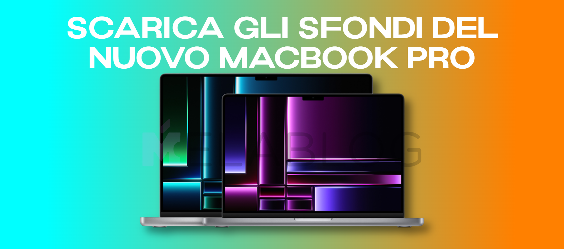 Scarica gli sfondi del nuovo MacBook Pro con M2 Pro e M2 Max