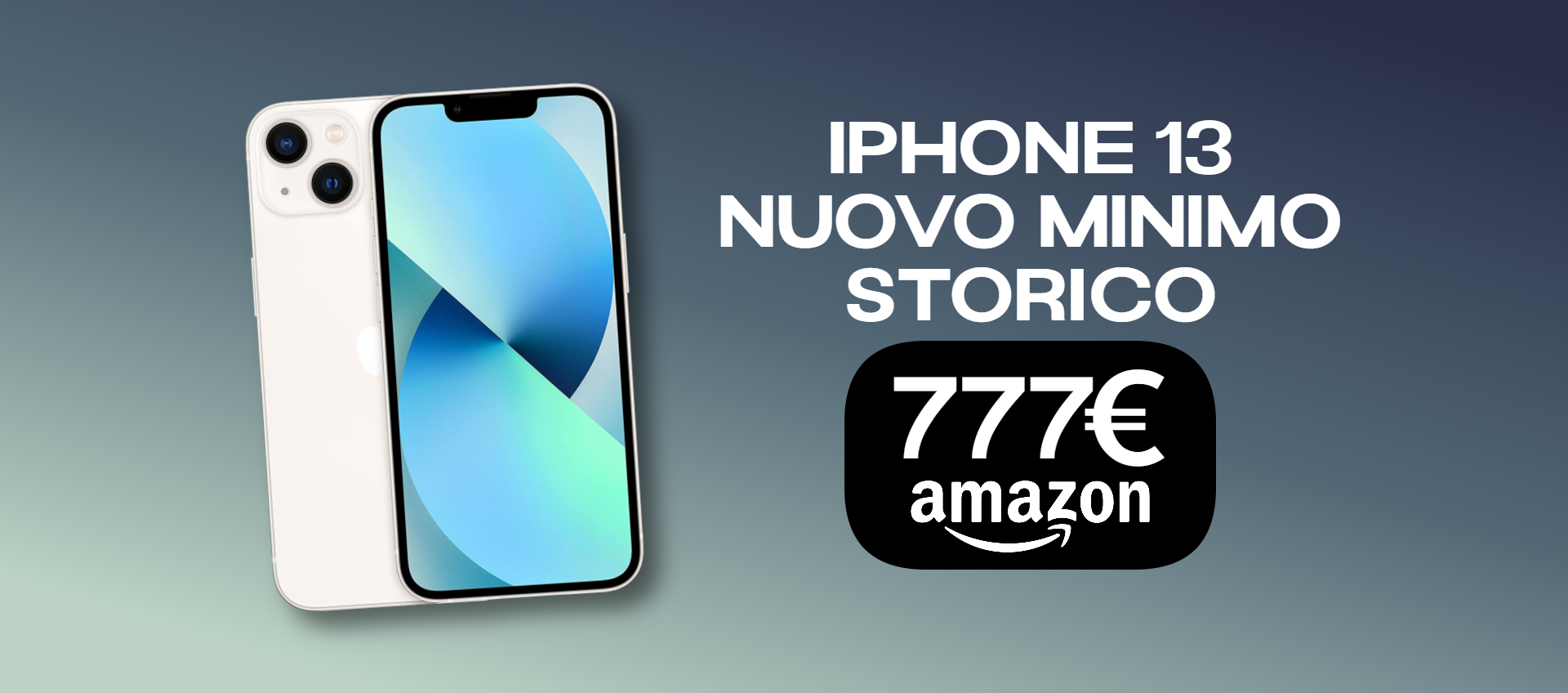 iPhone 13 in OFFERTA a 777€: prezzo WOW per uno smartphone TOP