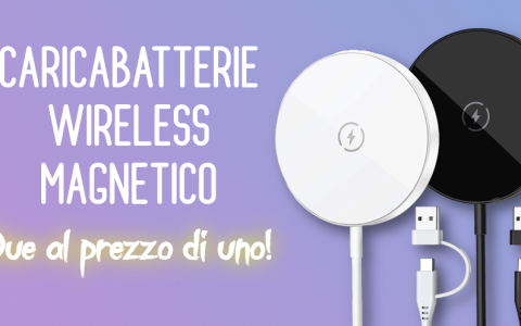 Caricabatterie wireless magnetico: 2 al prezzo di 1 con lo sconto Amazon del 22%