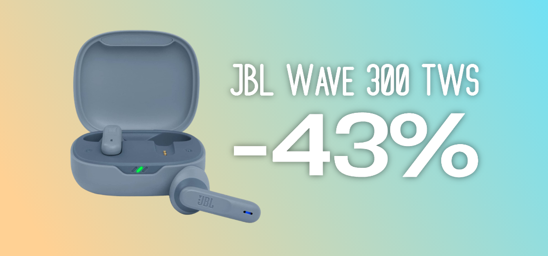 JBL Wave 300 TWS: gli auricolari wireless sono al NUOVO MINIMO STORICO (-43%)