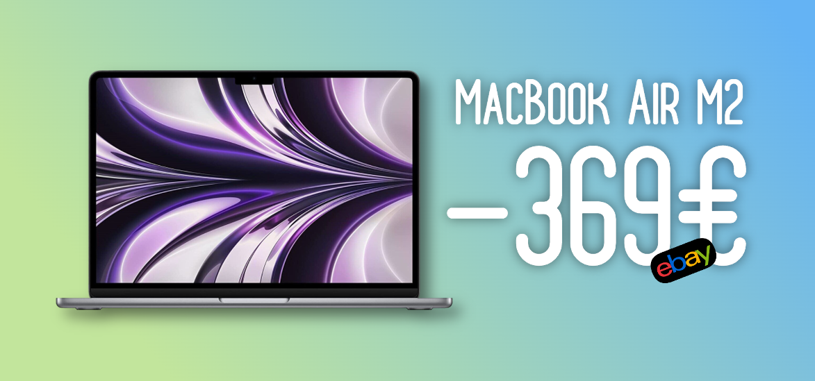 MacBook Air M2: sconto MOSTRUOSO su eBay e nuovo MINIMO STORICO