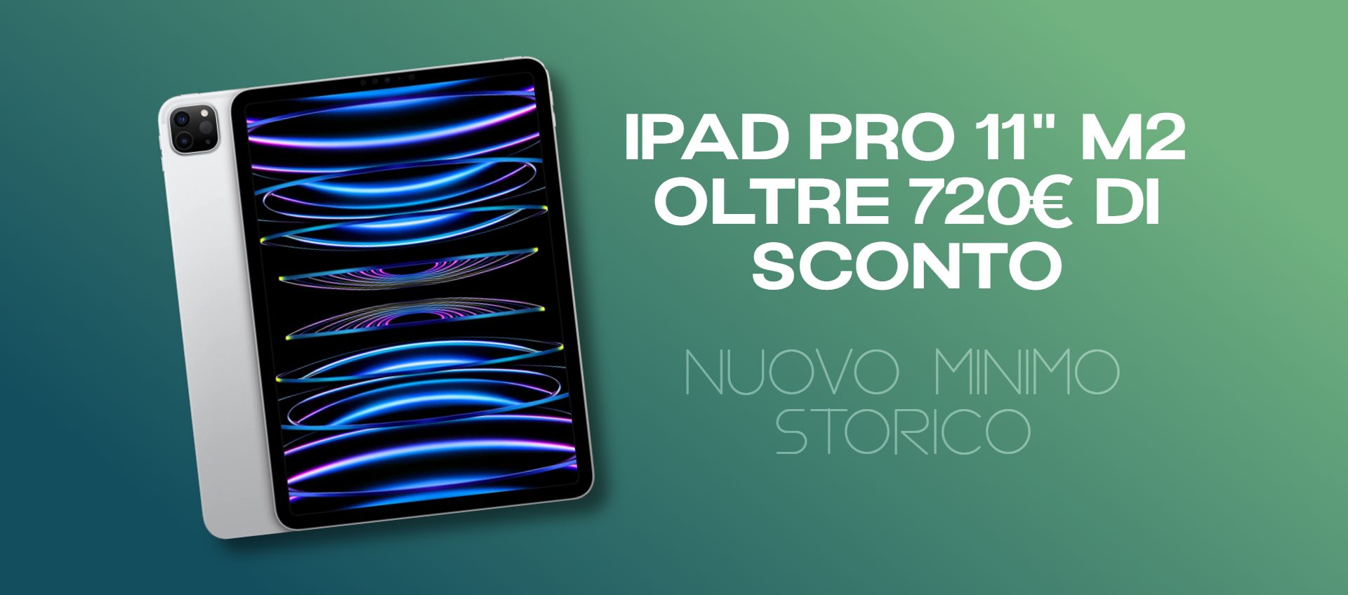 iPad Pro M2, Amazon IMPAZZISCE: oltre 700€ di sconto sul modello da 2TB