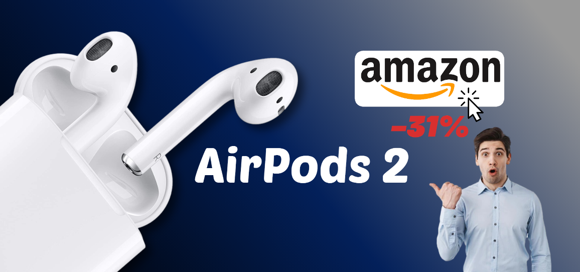 AirPods 2ª gen. in OFFERTA a meno di 110€: Amazon is the way!