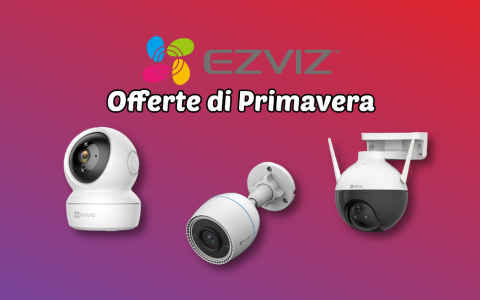 EZVIZ protagonista delle Offerte di Primavera Amazon: tutti gli sconti attivi ORA