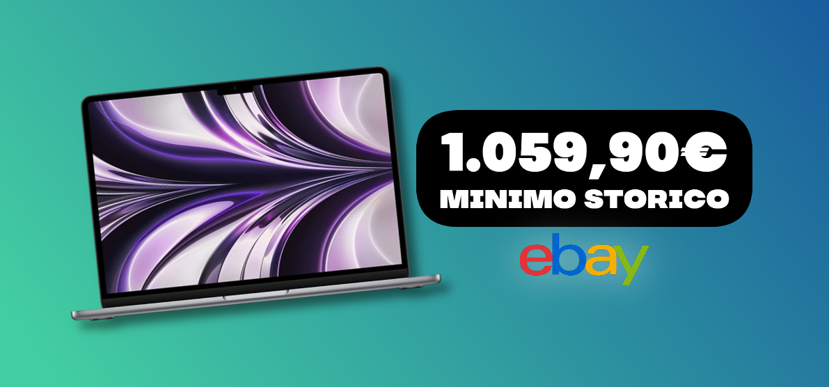 MacBook Air M2, il prezzo PRECIPITA su eBay: quasi 500€ di SCONTO!