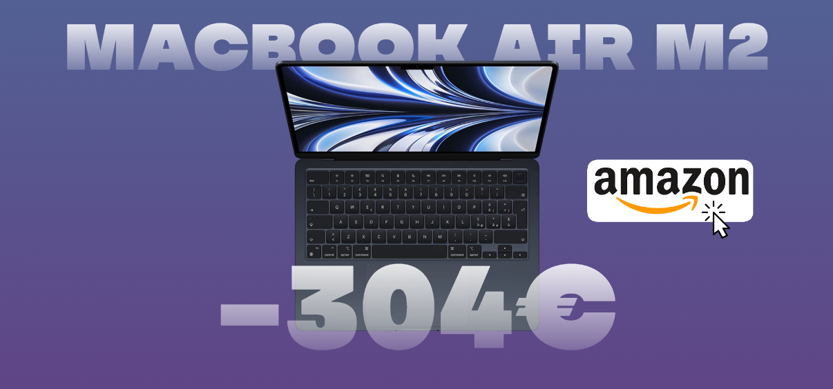 MacBook Air M2 torna in SUPER SCONTO su Amazon (-304€)