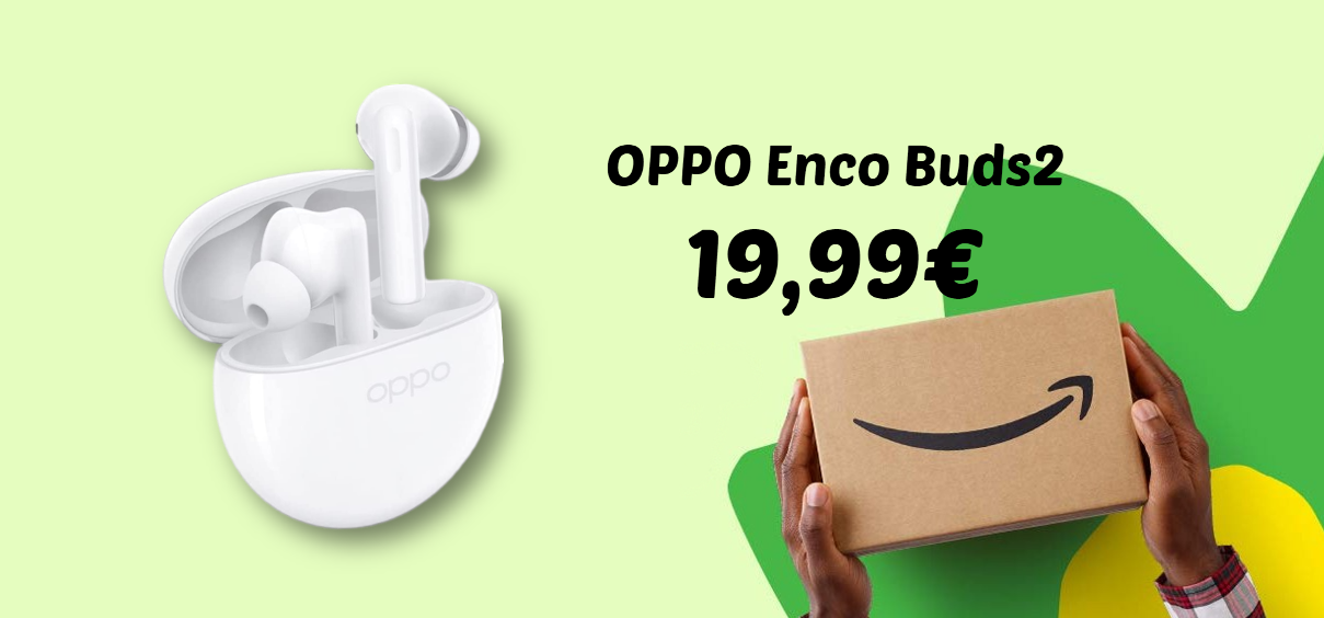 Oppo Enco Buds2 a soli 19,99€ con le Offerte di Primavera Amazon (-60%)