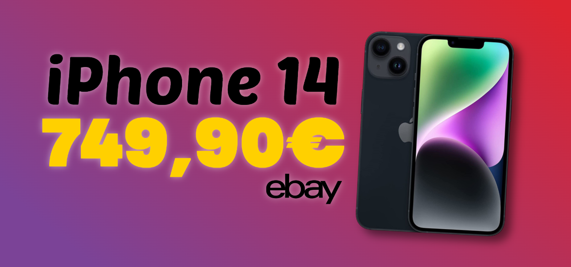 iPhone 14 A RUBA su eBay: è in OFFERTA a meno di 750€ (nuovo minimo storico)