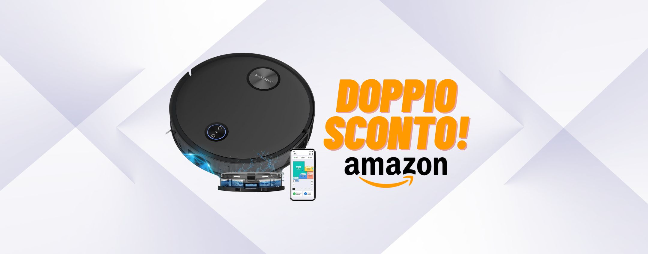 DOPPIO SCONTO sul robot aspirapolvere lavapavimenti Proscenic