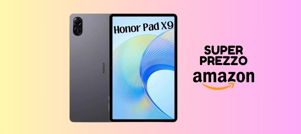 HONOR Pad X9: il SUPER tablet in SCONTO su  (-30€)